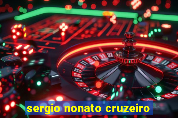 sergio nonato cruzeiro